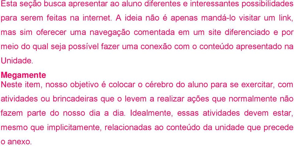 conexão com o conteúdo apresentado na Unidade.