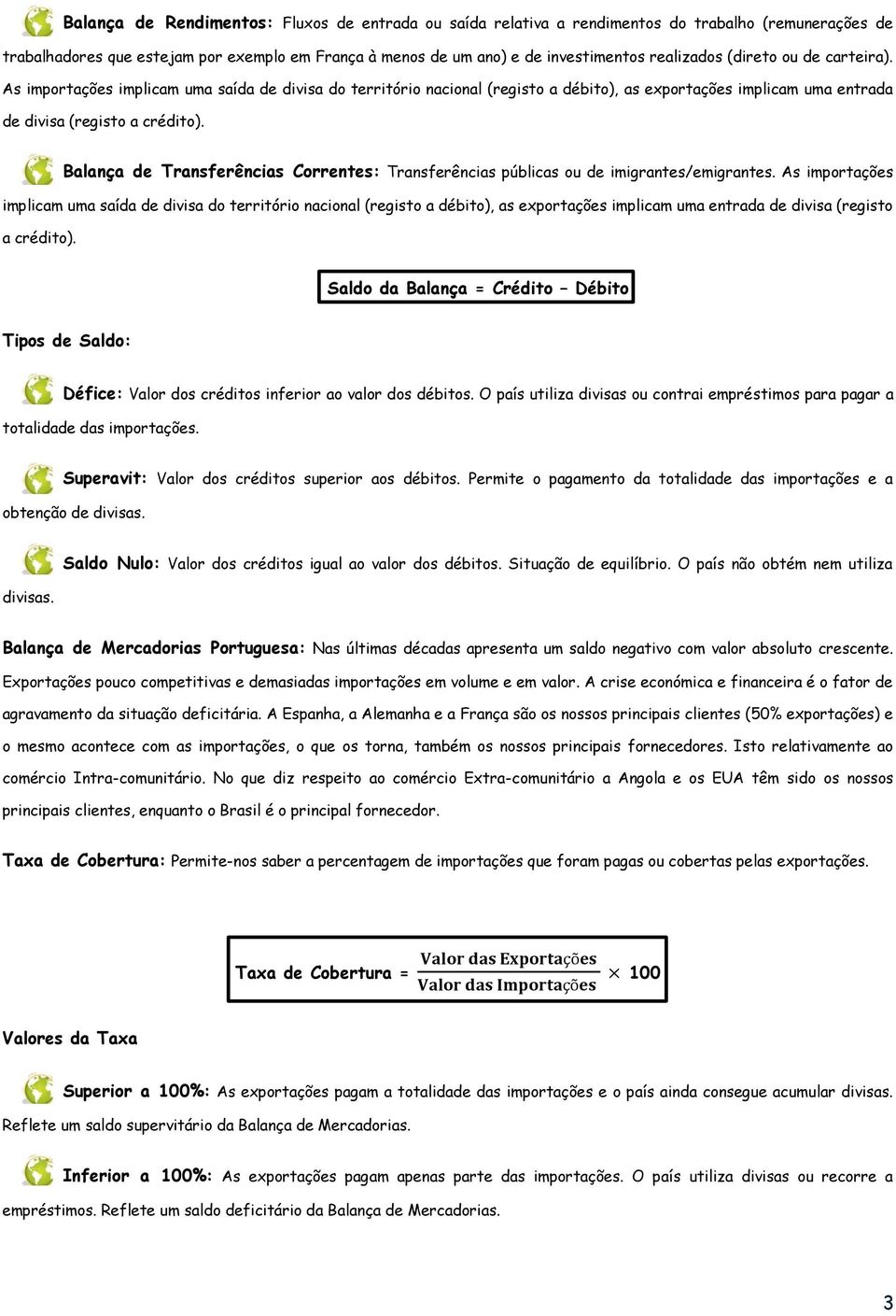 Balança de Transferências Correntes: Transferências públicas ou de imigrantes/emigrantes.