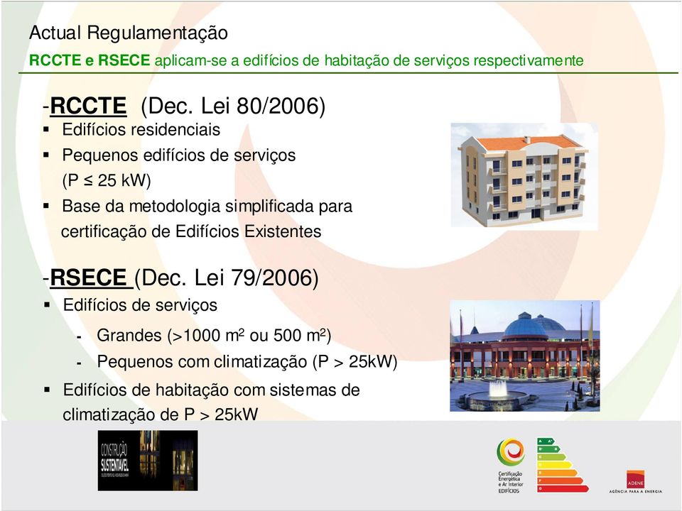 para certificação de Edifícios Existentes -RSECE (Dec.