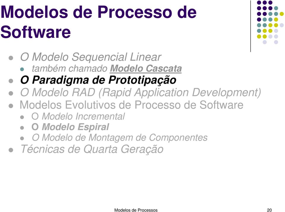 Modelos Evolutivos de Processo de Software O Modelo Incremental O Modelo Espiral O