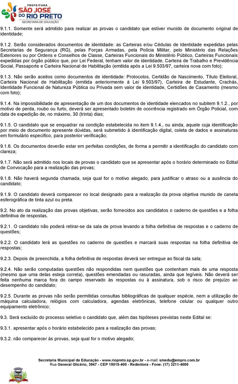 Relações Exteriores ou por Ordens e Conselhos de Classe, Carteiras Funcionais do Ministério Público, Carteiras Funcionais expedidas por órgão público que, por Lei Federal, tenham valor de identidade,