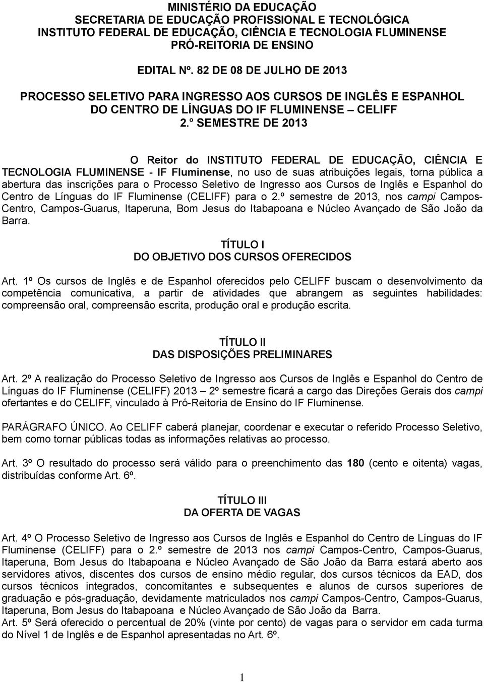 Processo Seletivo de Ingresso aos Cursos de Inglês e Espanhol do Centro de Línguas do IF Fluminense (CELIFF) para o 2.