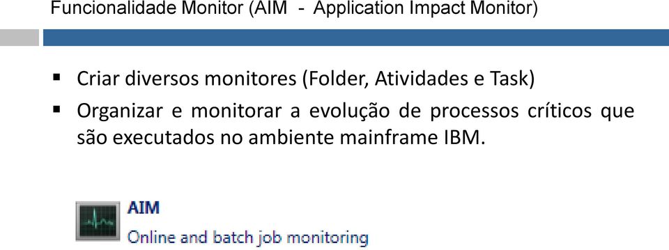 Atividades e Task) Organizar e monitorar a evolução