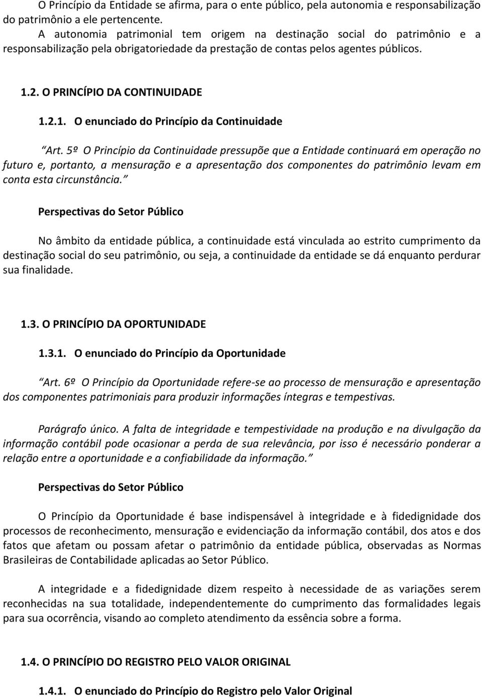 2. O PRINCÍPIO DA CONTINUIDADE 1.2.1. O enunciado do Princípio da Continuidade Art.