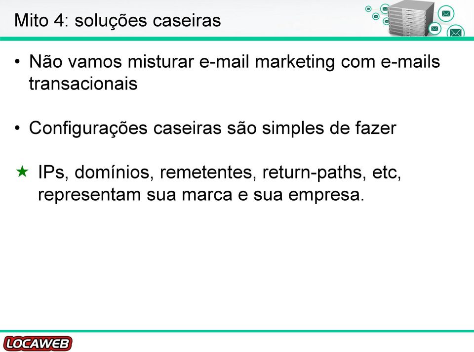 caseiras são simples de fazer IPs, domínios,