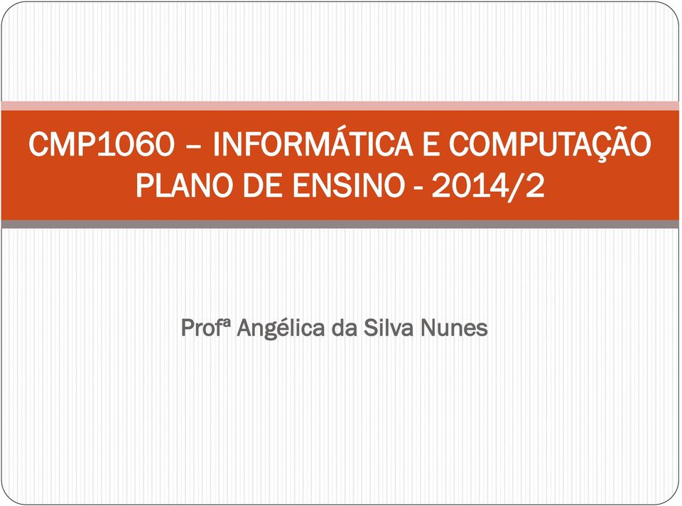 ENSINO - 2014/2 Profª