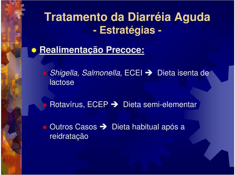 Dieta isenta de lactose Rotavírus, ECEP Dieta