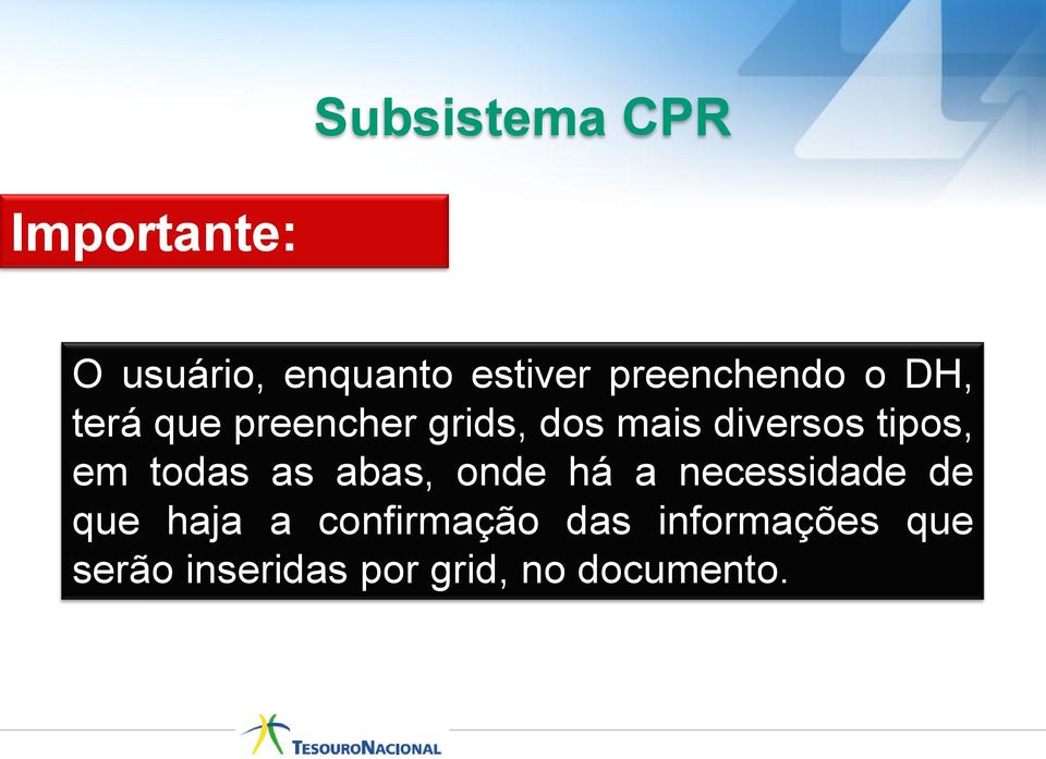 tipos, em todas as abas, onde há a necessidade de que haja a