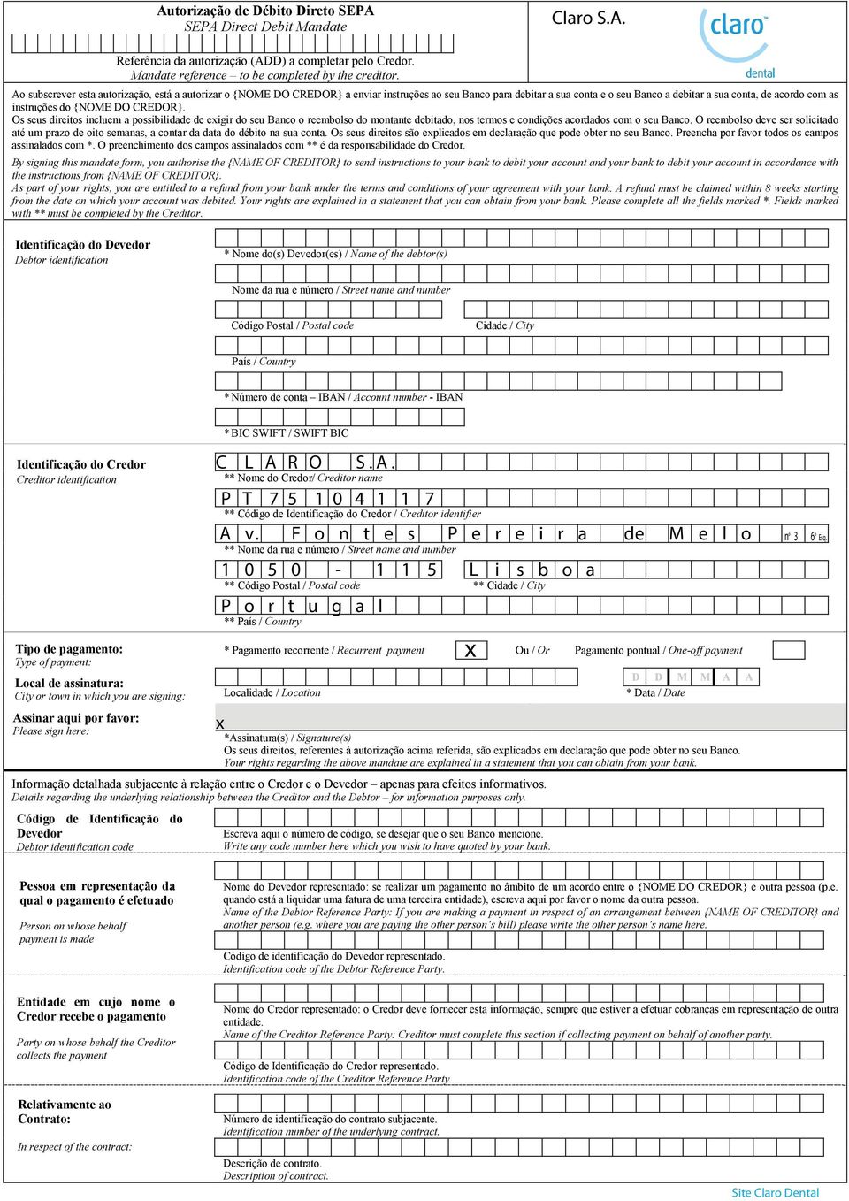 DO CREDOR}. Os seus direitos incluem a possibilidade de eigir do seu Banco o reembolso do montante debitado, nos termos e condições acordados com o seu Banco.