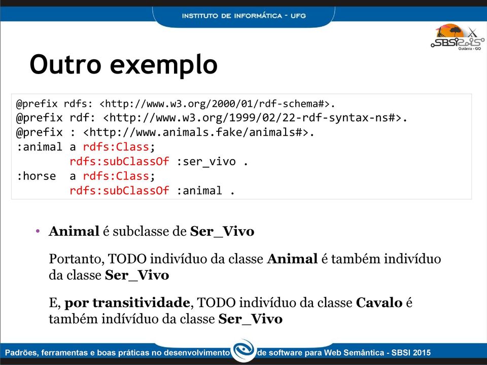:horse a rdfs:class; rdfs:subclassof :animal.