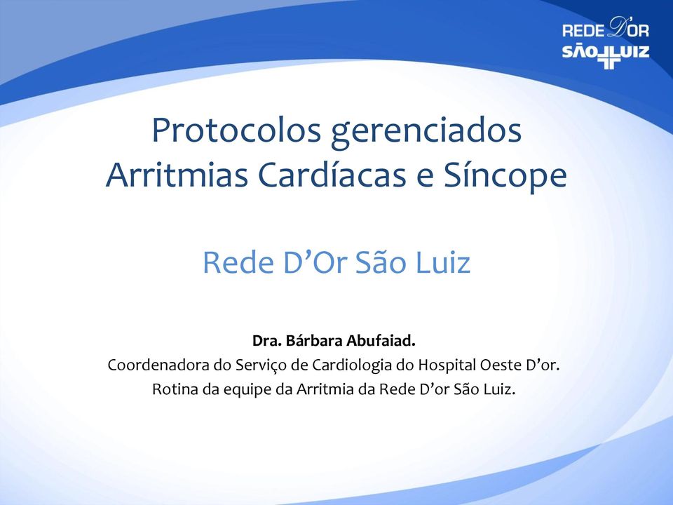 Coordenadora do Serviço de Cardiologia do Hospital