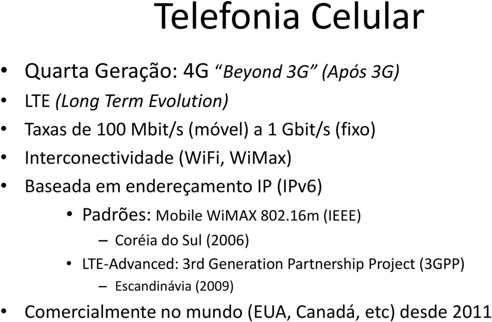 (IPv6) Padrões: Mobile WiMAX 802.