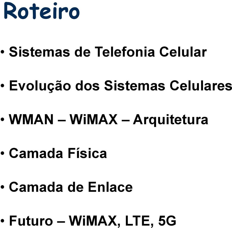 Celulares WMAN WiMAX Arquitetura