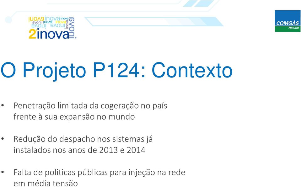 despacho nos sistemas já instalados nos anos de 2013 e