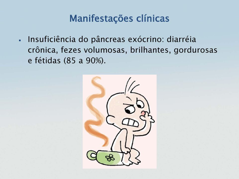 exócrino: diarréia crônica, fezes