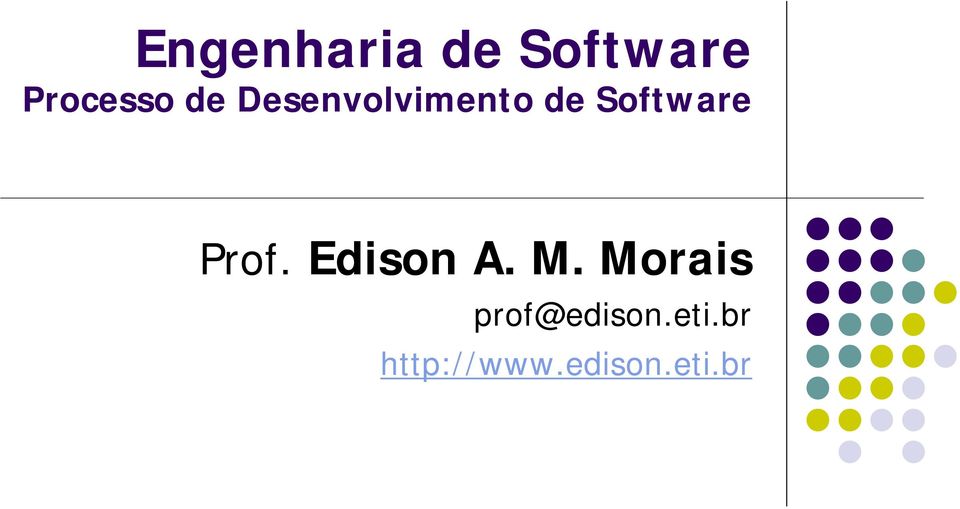 Prof. Edison A. M.