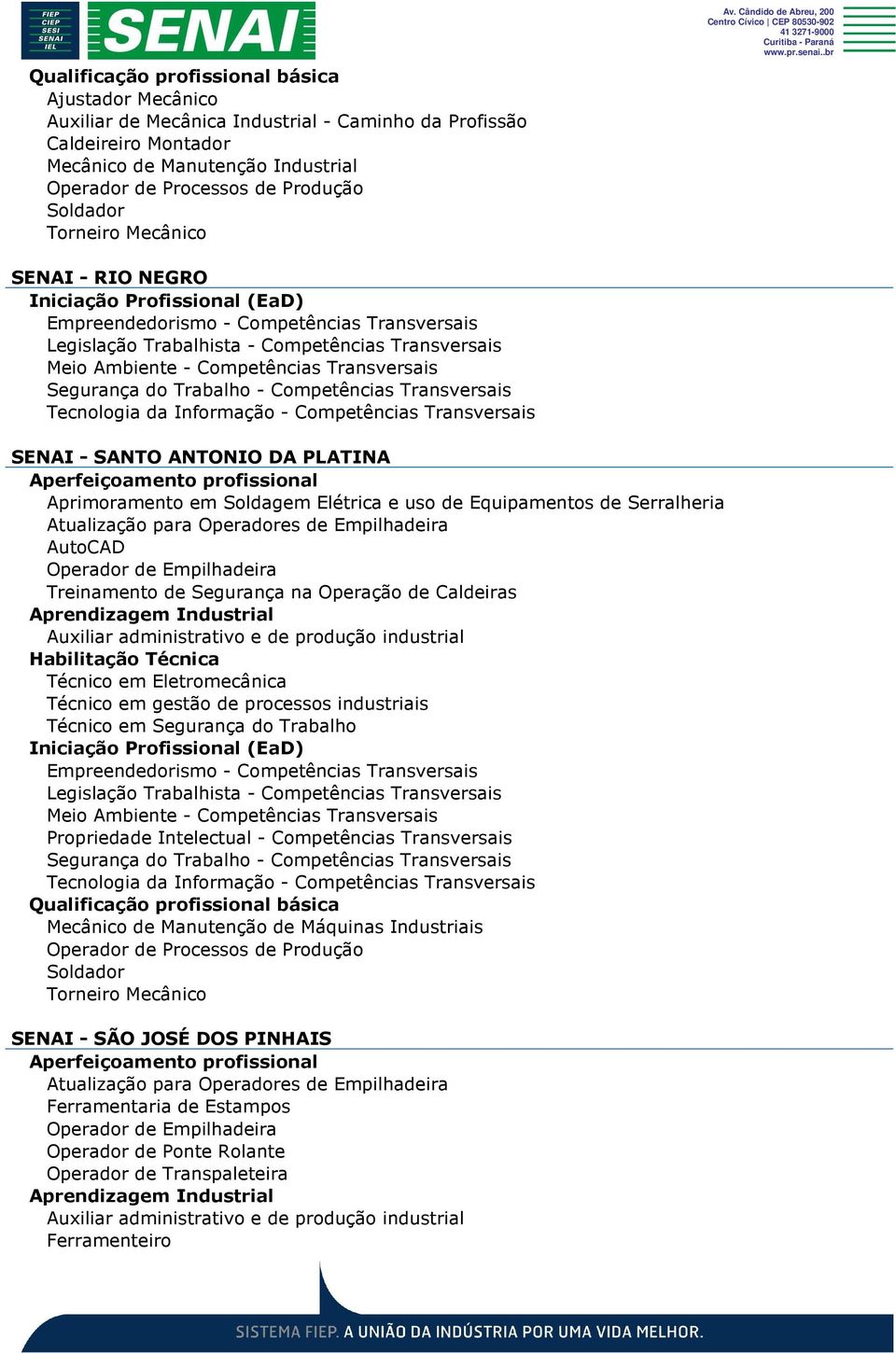 uso de Equipamentos de Serralheria AutoCAD Técnico em Eletromecânica Técnico em gestão de processos