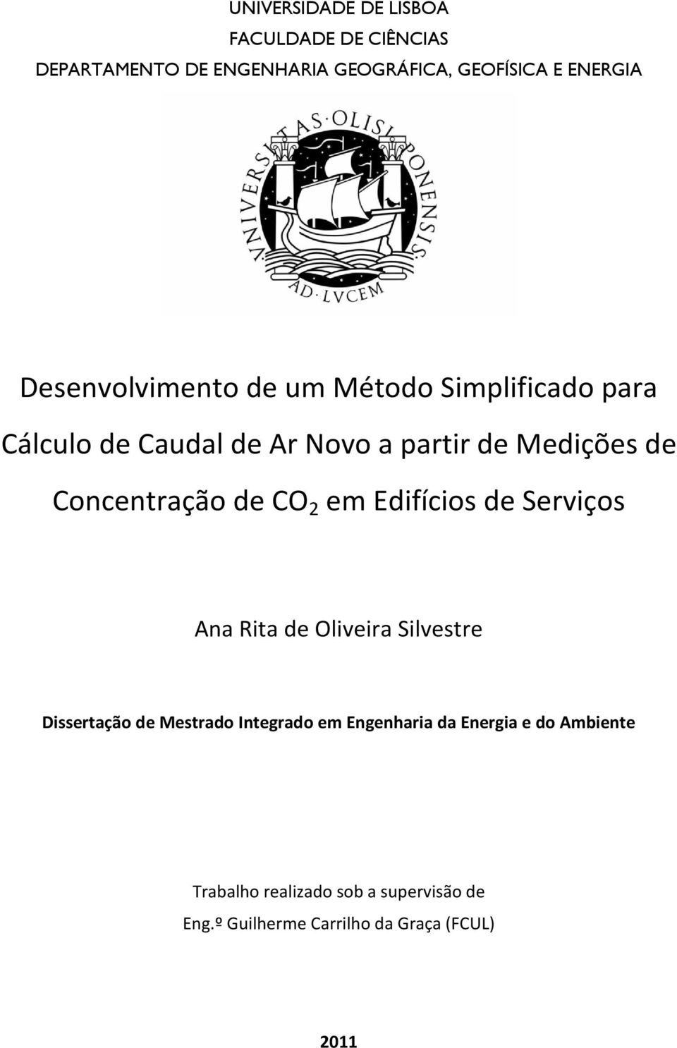 Concentração de CO 2 em Edifícios de Serviços Ana Rita de Oliveira Silvestre Dissertação de Mestrado