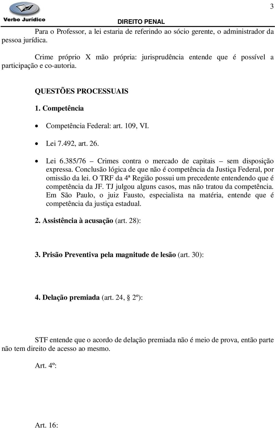 Conclusão lógica de que não é competência da Justiça Federal, por omissão da lei. O TRF da 4ª Região possui um precedente entendendo que é competência da JF.