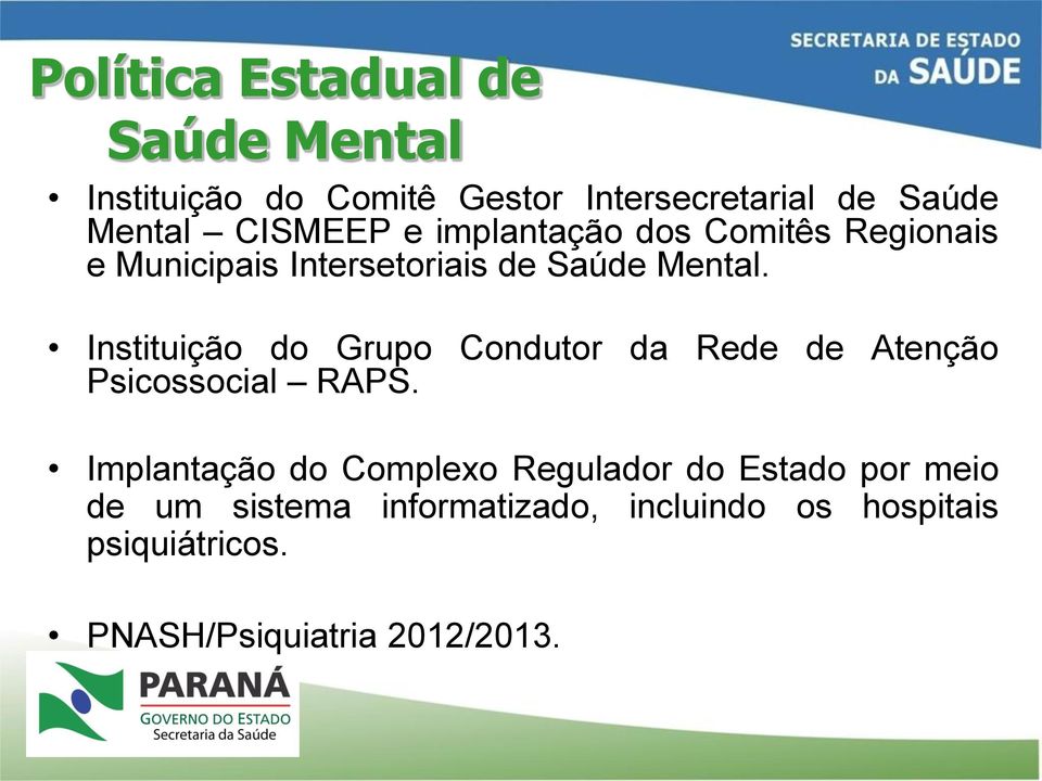 Instituição do Grupo Condutor da Rede de Atenção Psicossocial RAPS.