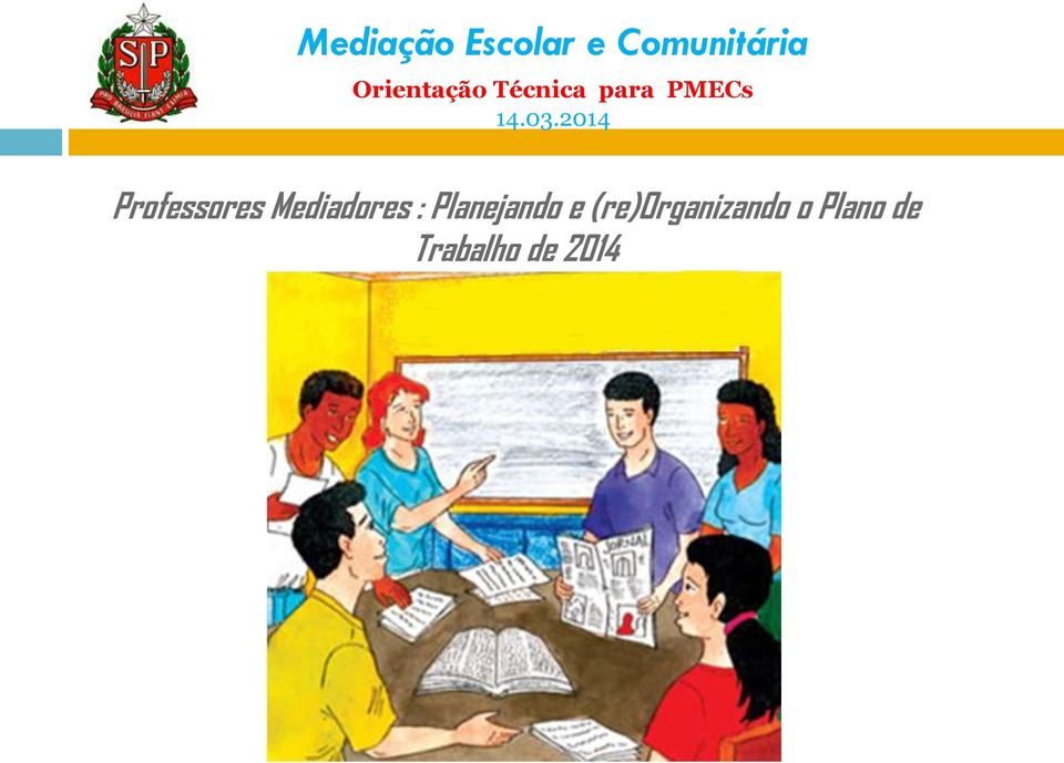 2014 Professores Mediadores :