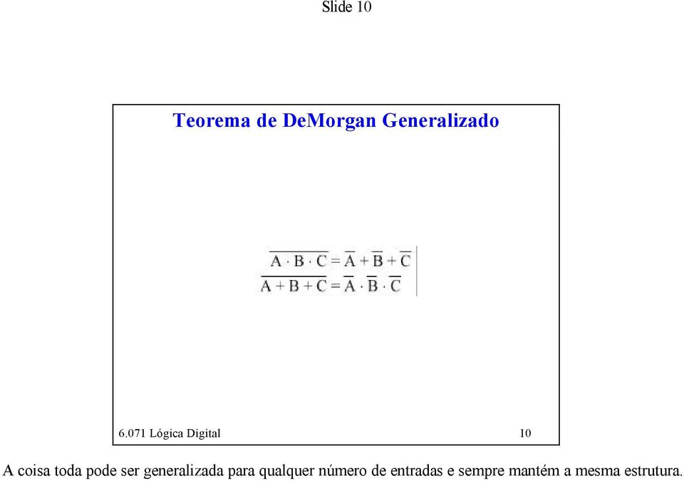 ser generalizada para qualquer número de