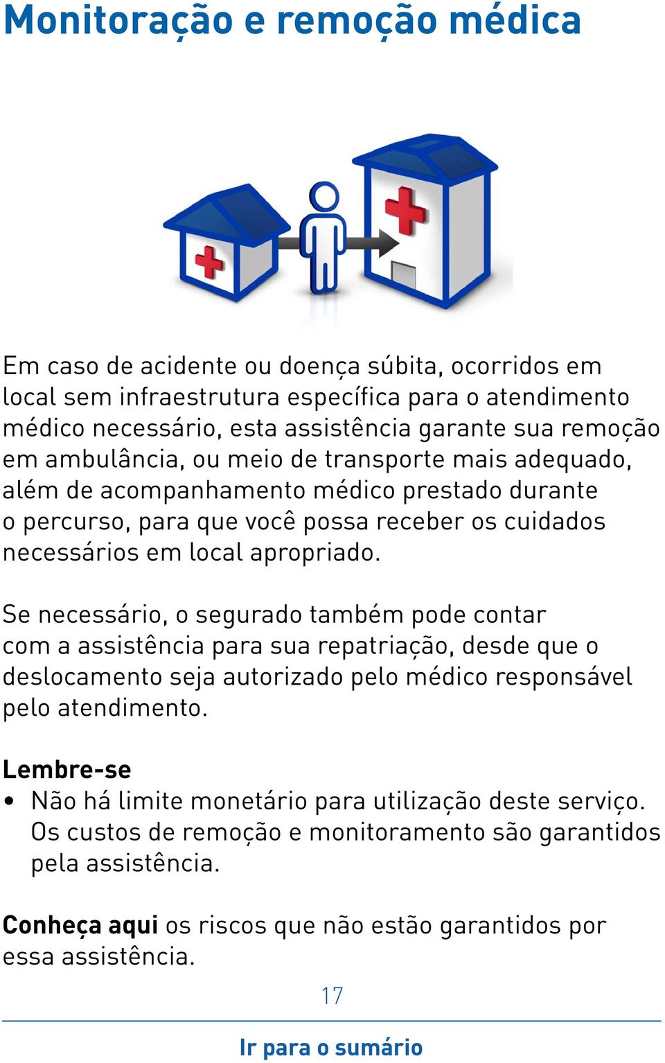 receber os cuidados necessários em local apropriado.