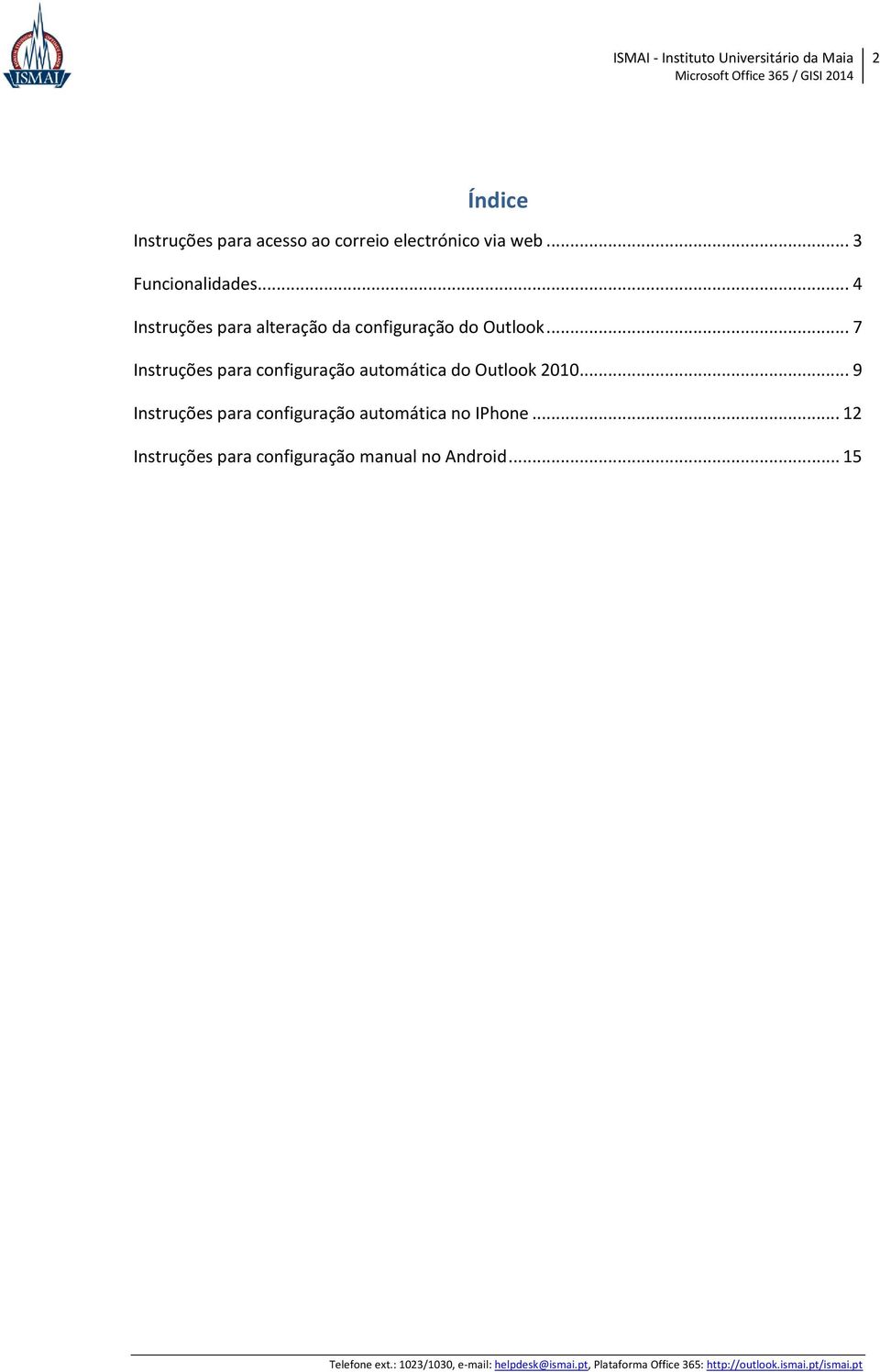 .. 7 Instruções para configuração automática do Outlook 2010.