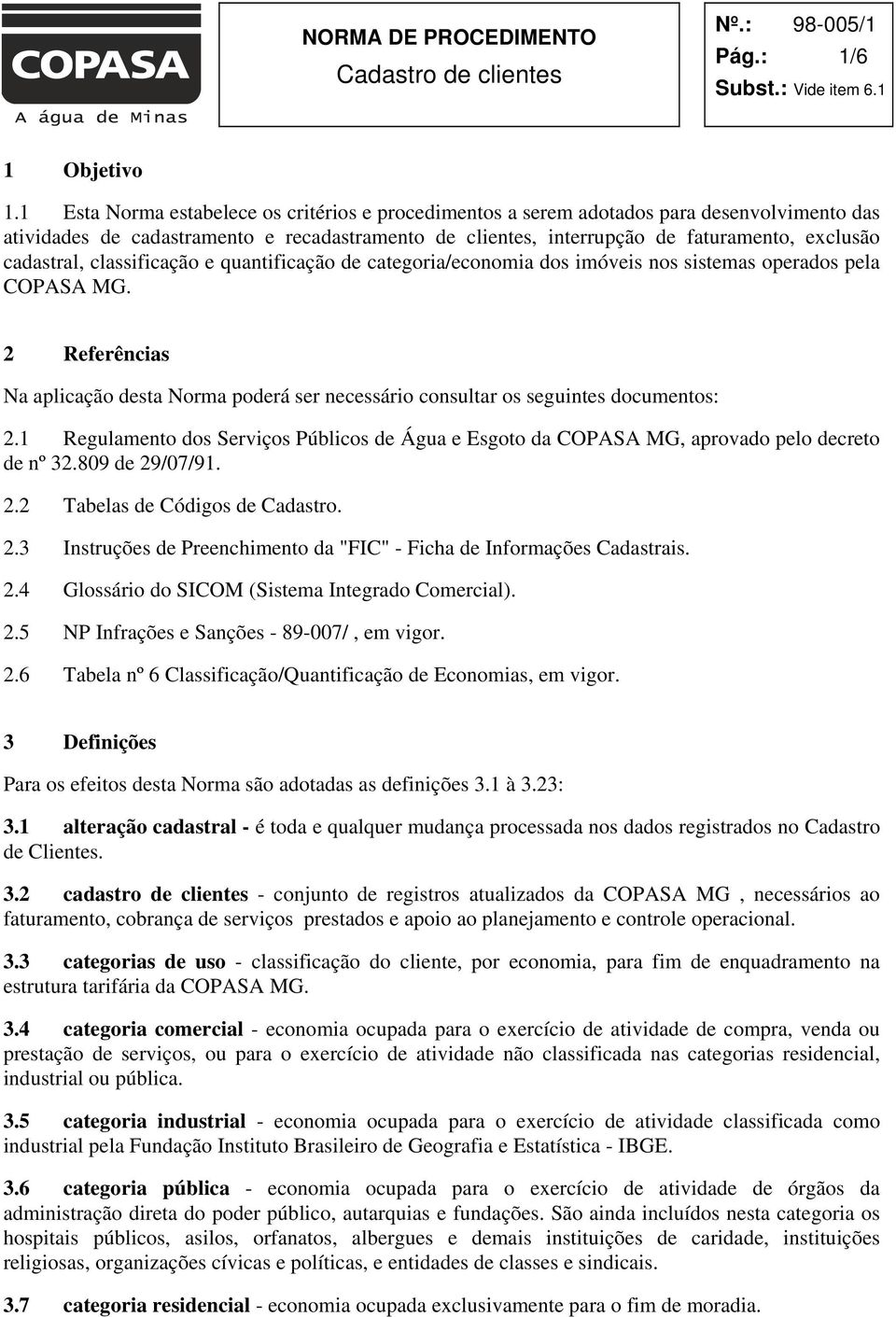 cadastral, classificação e quantificação de categoria/economia dos imóveis nos sistemas operados pela COPASA MG.