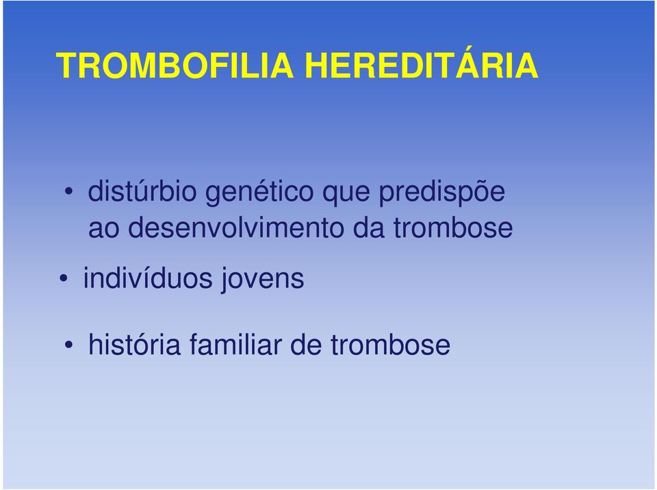 desenvolvimento da trombose