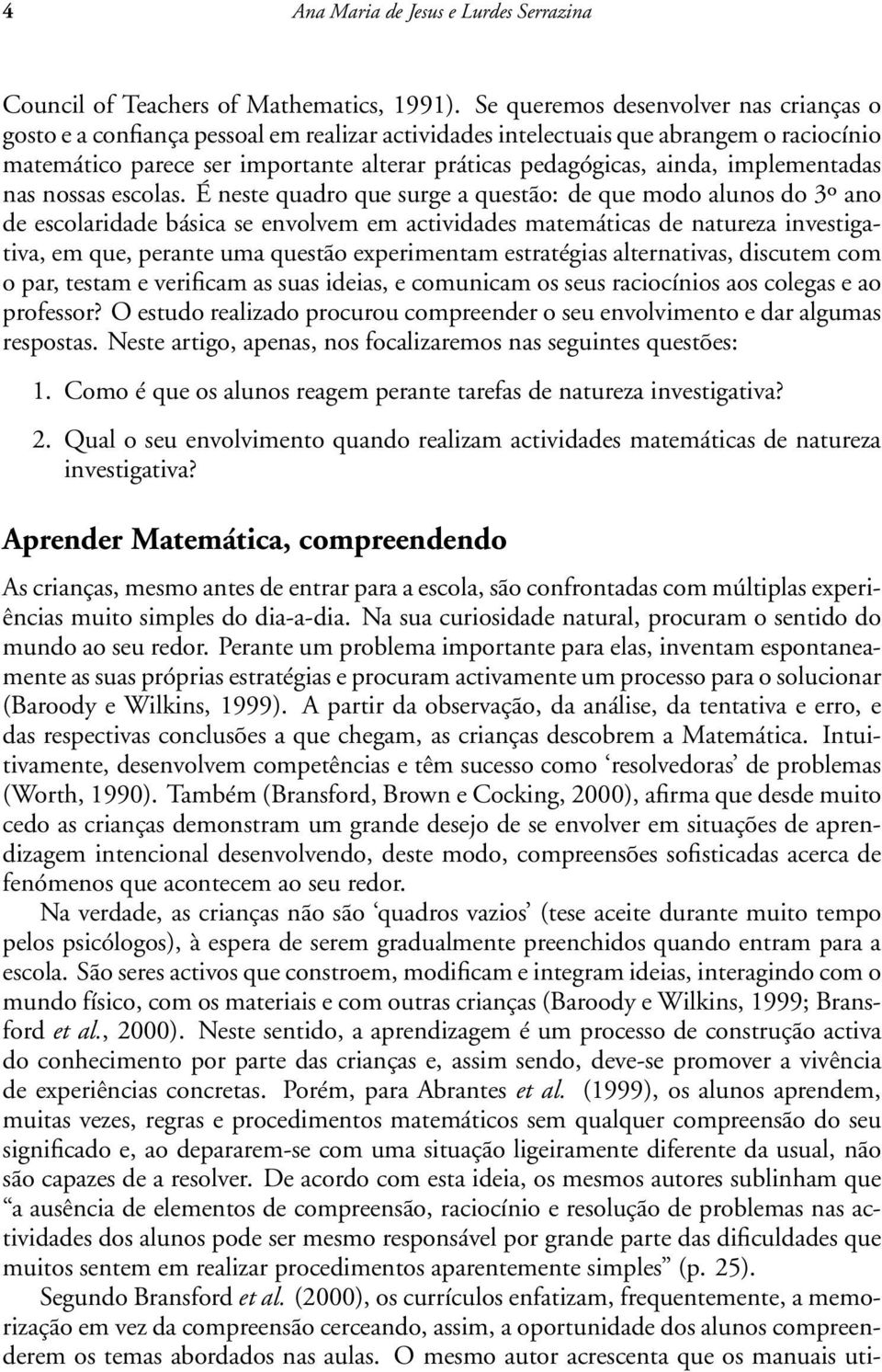 implementadas nas nossas escolas.