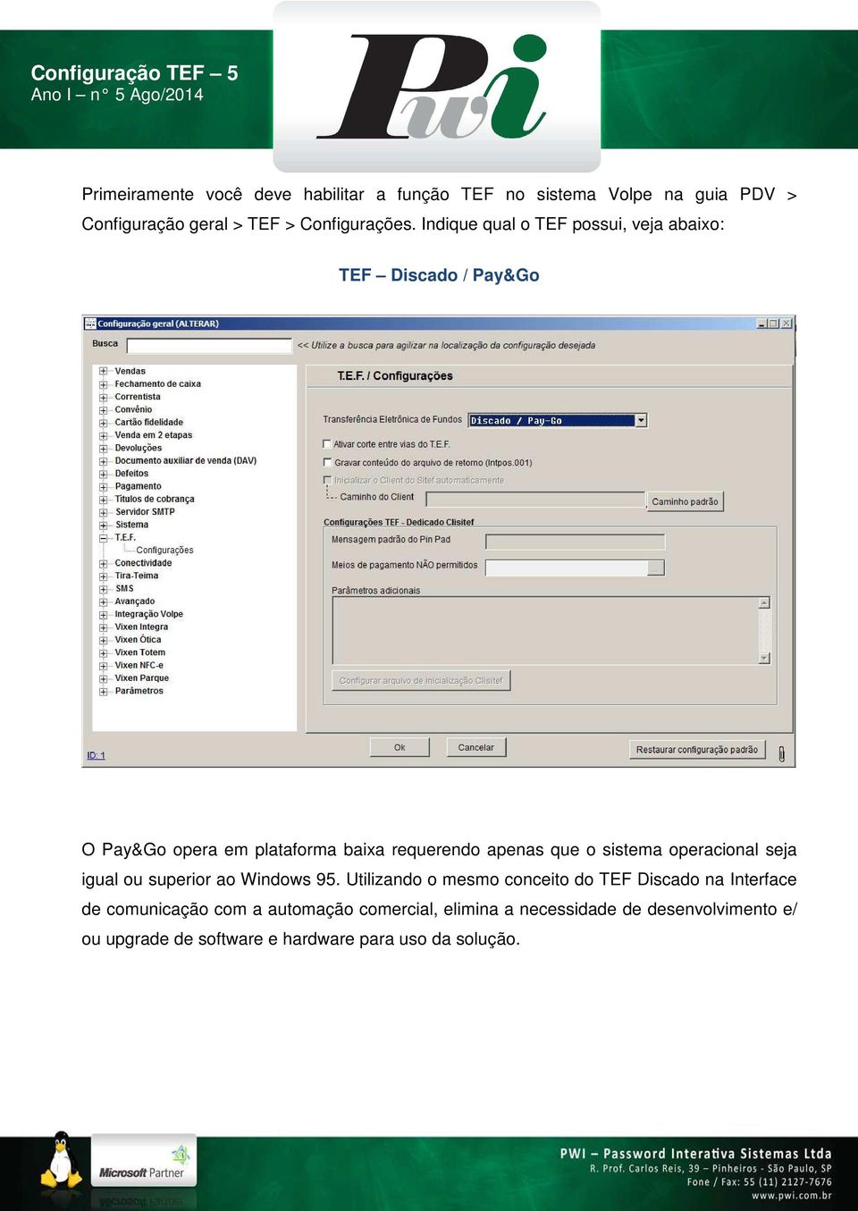 sistema operacional seja igual ou superior ao Windows 95.