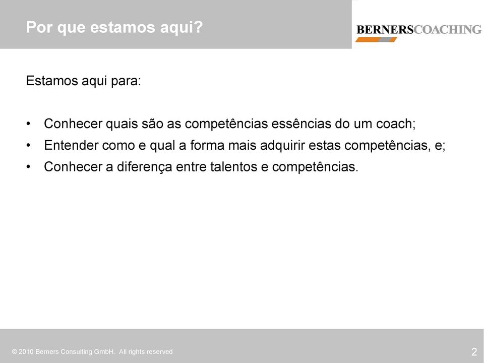 um coach; Entender como e qual a forma mais adquirir estas