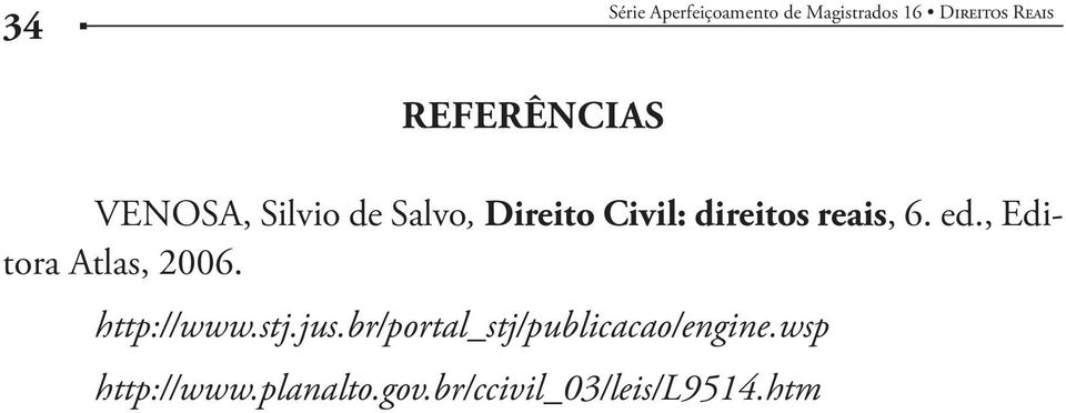, Editora Atlas, 2006. http://www.stj.jus.