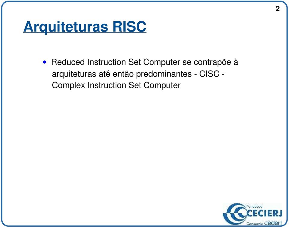 contrapõe à arquiteturas até então