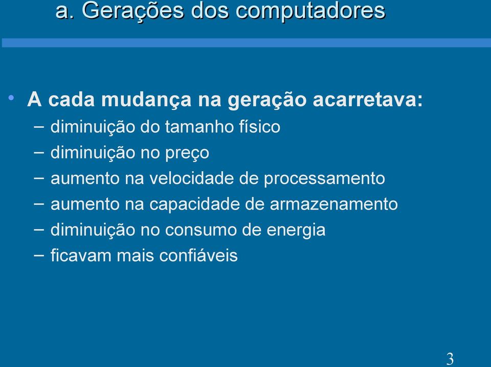 aumento na velocidade de processamento aumento na capacidade