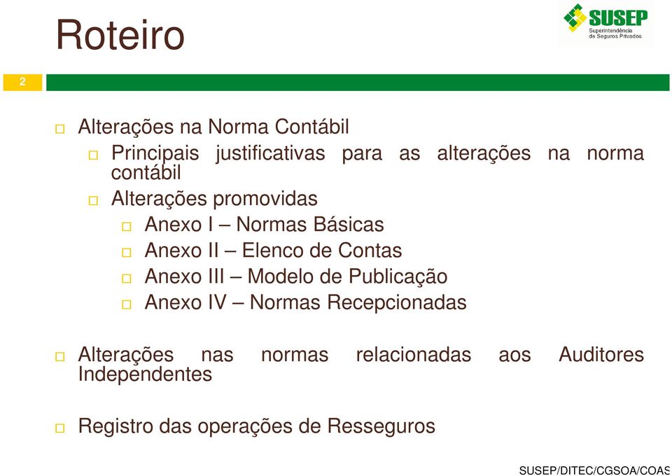 Contas Anexo III Modelo de Publicação Anexo IV Normas Recepcionadas Alterações nas