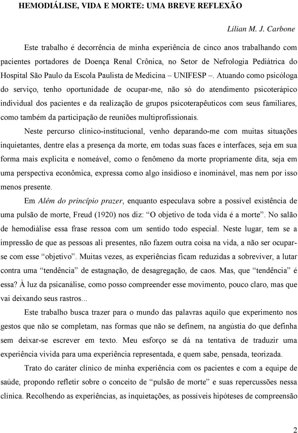 Paulista de Medicina UNIFESP.
