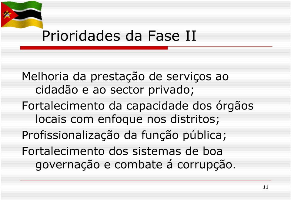 com enfoque nos distritos; Profissionalização da função pública;