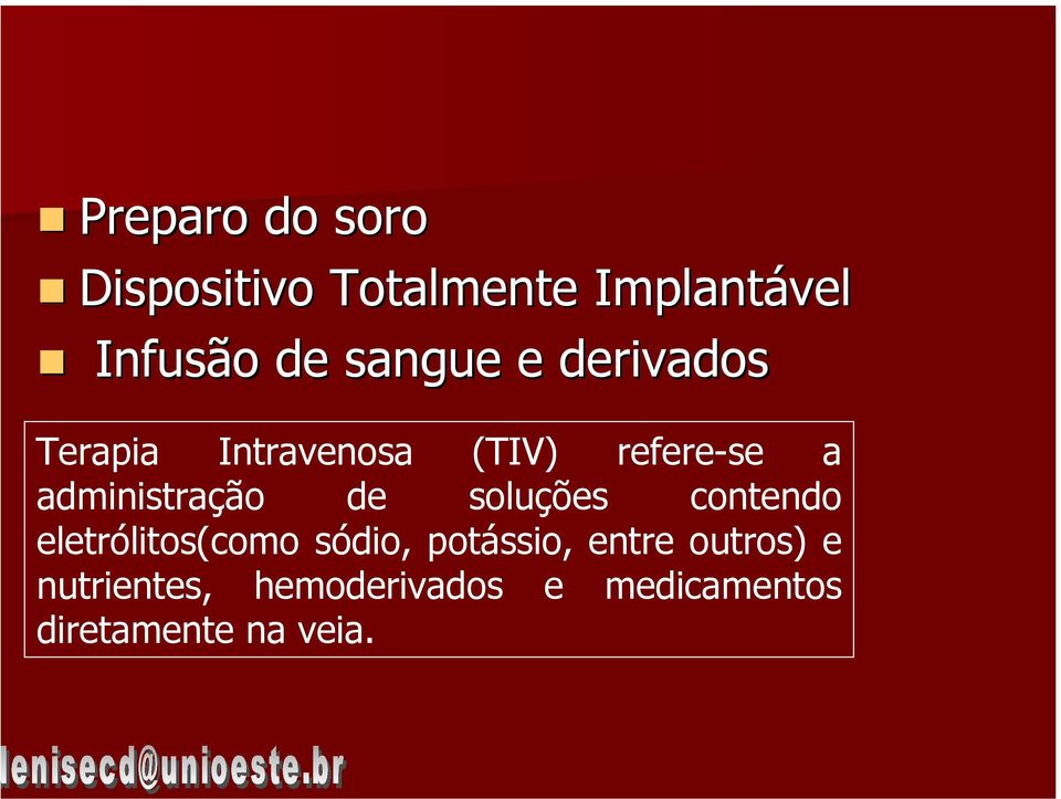 administração de soluções contendo eletrólitos(como sódio,