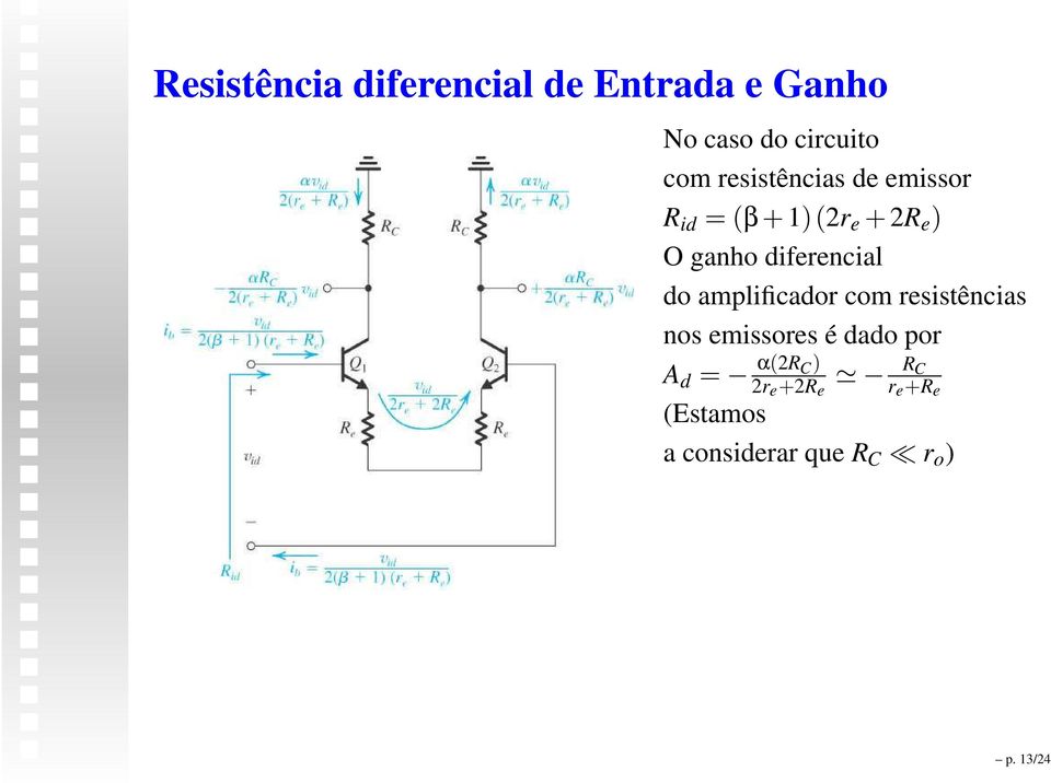 diferencial do amplificador com resistências nos emissores é dado por