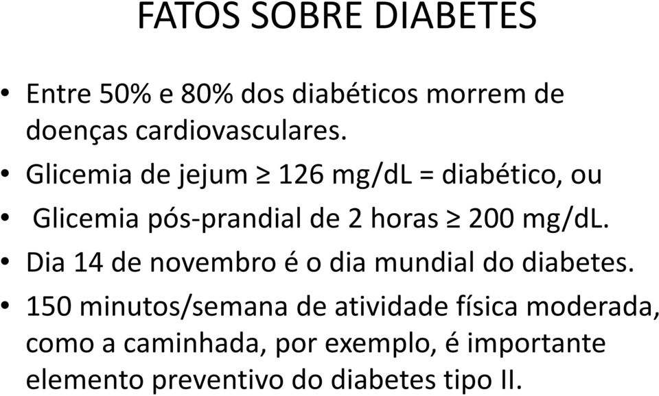 Dia 14 de novembro é o dia mundial do diabetes.