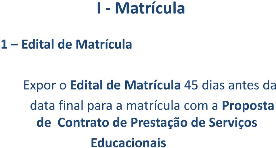 final para a matrícula com a Proposta de