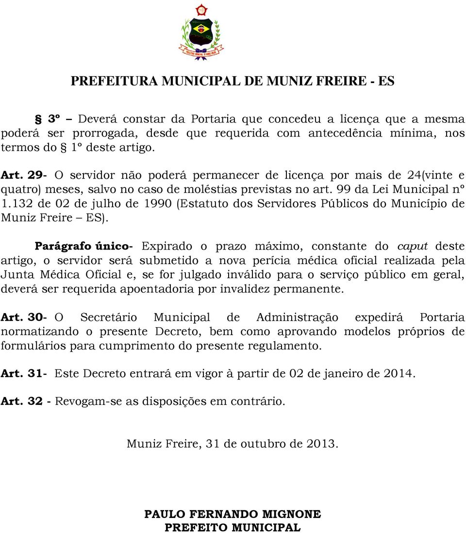 132 de 02 de julho de 1990 (Estatuto dos Servidores Públicos do Município de Muniz Freire ES).