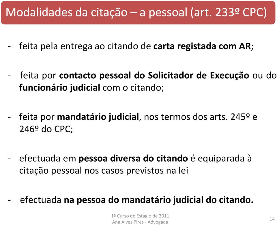 judicial, nos termos dos arts.