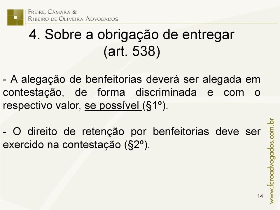 contestação, de forma discriminada e com o respectivo valor, se