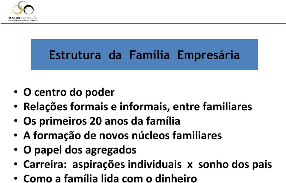 formação de novos núcleos familiares O papel dos agregados Carreira: