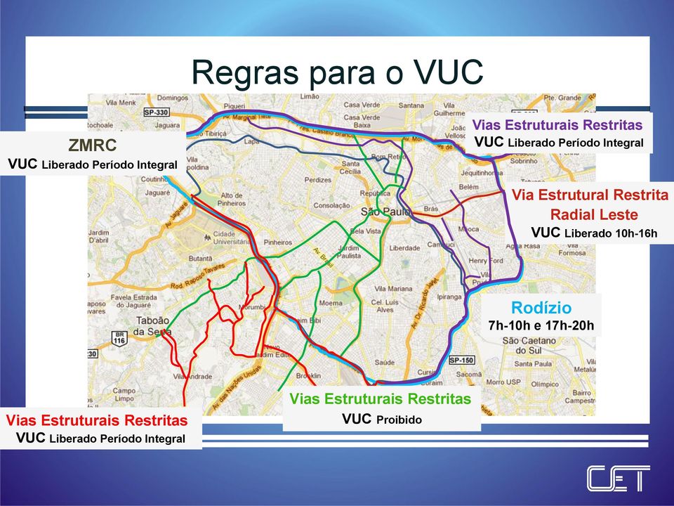 Leste VUC Liberado 10h-16h Rodízio 7h-10h e 17h-20h Vias Estruturais