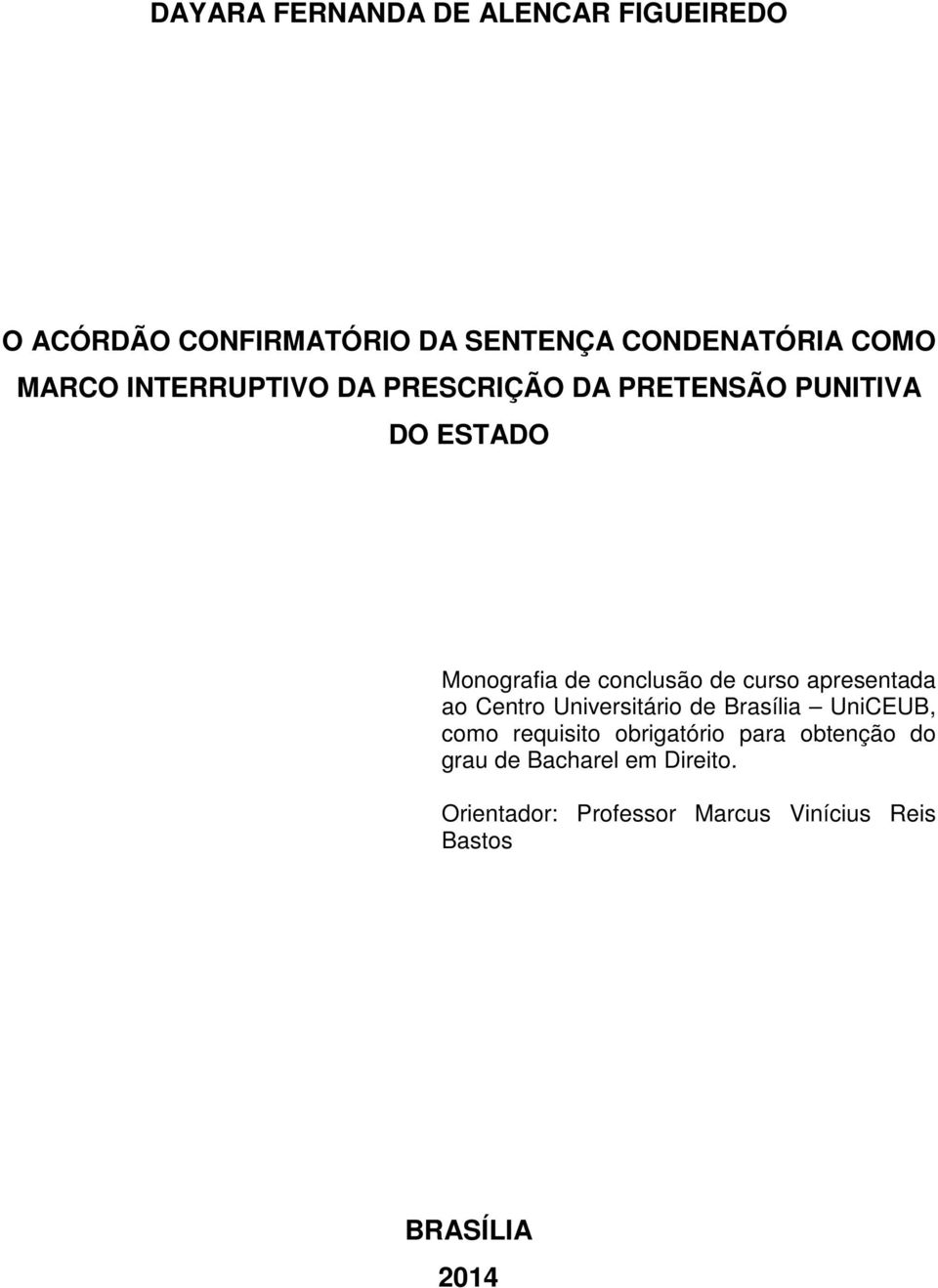 curso apresentada ao Centro Universitário de Brasília UniCEUB, como requisito obrigatório para