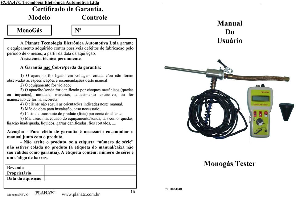 aquisição. Assistência técnica permanente.